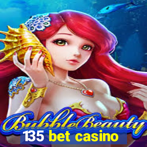 135 bet casino